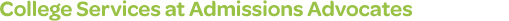 College Services at Admissions Advocates